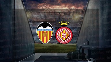Valencia - Girona maçı ne zaman, saat kaçta ve hangi kanalda canlı yayınlanacak? | İspanya La Liga