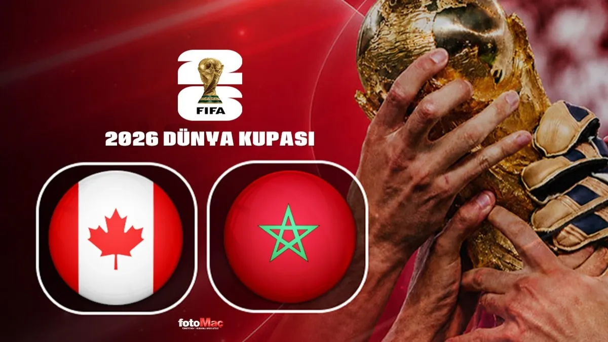 Kanada - Fas Maçı Canlı İzle: 2026 Dünya Kupası Son 16 Turu