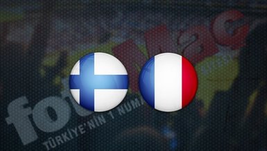Finlandiya Fransa maçı CANLI izle! Finlandiya Fransa maçı canlı anlatım