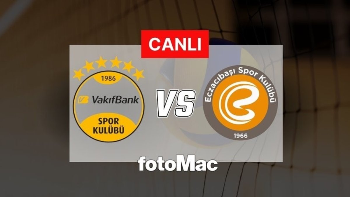 VakıfBank-Eczacıbaşı Dynavit maçı | CANLI İZLE (CEV Şampiyonlar Ligi)