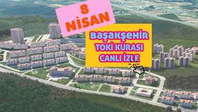 BAŞAKŞEHİR TOKİ KURA CANLI 8 NİSAN | TOKİ İstanbul Başakşehir 1+1, 2+1, 3+1 kura çekilişi canlı izle - TOKİ Başakşehir genç, emekli kura çekilişi CANLI