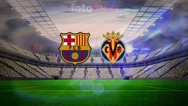 Barcelona-Villarreal maçı hakkında: Saati, kanalı ve yayın bilgileri!