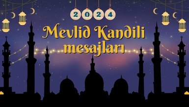 MEVLİD KANDİLİ MESAJLARI 2024 | Hadislerle Mevlid Kandili mesajları (resimli, dualı, yeni, farklı)