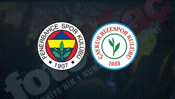 Fenerbahçe-Ç.Rizespor | CANLI