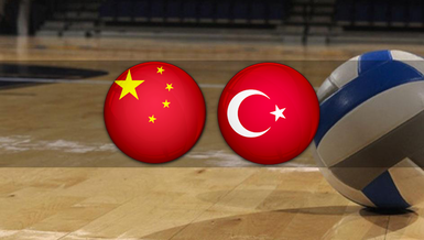 Çin - Türkiye maçı CANLI İZLE | FIVB Voleybol Milletler Ligi Finali