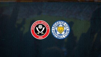 Sheffield United - Leicester City maçı ne zaman, saat kaçta ve hangi kanalda canlı yayınlanacak? | İngiltere Premier Lig