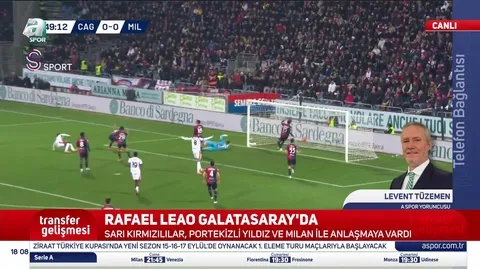 Levent Tüzemen'den flaş Leao yorumu!