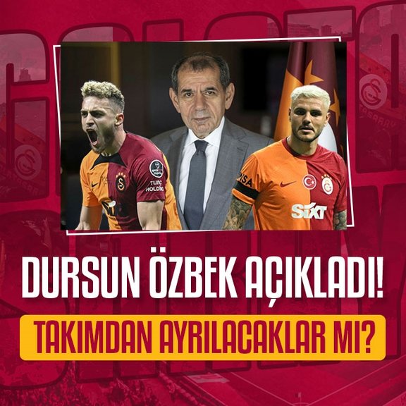 Galatasaray’da Dursun Özbek’ten Barış Alper ve Icardi sözleri! Ayrılacaklar mı?