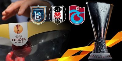 UEFA Avrupa Ligi'nde temsilcilerimizin rakipleri belli oldu