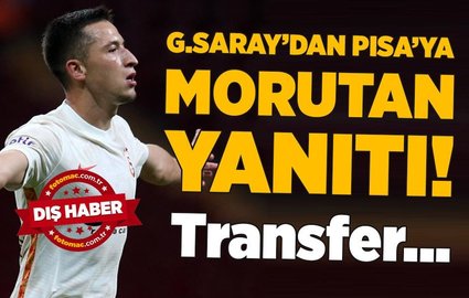 G.Saray'dan Pisa'ya flaş Morutan yanıtı!