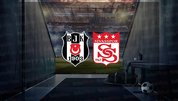 Beşiktaş - Sivasspor maçı detayları!