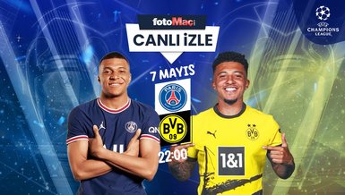 PSG Dortmund maçı canlı izle | PSG - Dortmund maçı saat kaçta? Hangi kanalda? (Şampiyonlar Ligi yarı final)