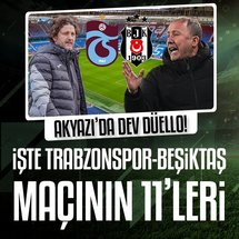 Akyazı'da dev düello! İşte Trabzonspor-Beşiktaş derbisinin 11'leri