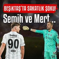 Beşiktaş'ta 2 sakatlık şoku!