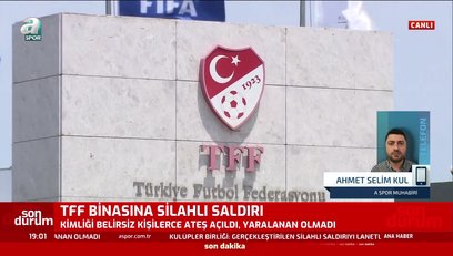 >İşte TFF'ye yapılan silahlı saldırıda son durum!