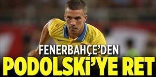 Fenerbahçe'den Podolski'ye ret