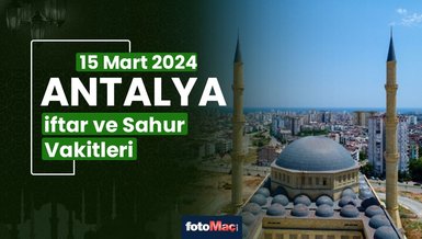 ANTALYA İFTAR VAKTİ 15 MART 2024 | Antalya sahur vakti – Ezan ne zaman okunacak? (İmsakiye Antalya)