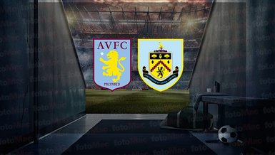 Aston Villa - Burnley maçı ne zaman, saat kaçta ve hangi kanalda canlı yayınlanacak? | İngiltere Premier Lig