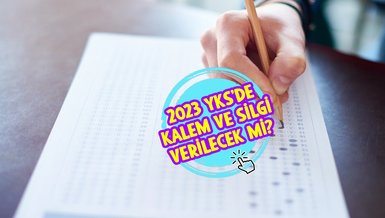 YKS'DE KALEM VE SİLGİ VERİLECEK Mİ 2023? | YKS sınava girerken neler alınmalı? KPSS sınavında emanetçiler açık mı?