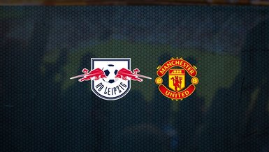 Leipzig - Manchester United maçı ne zaman, saat kaçta ve hangi kanalda canlı yayınlanacak? | UEFA Şampiyonlar Ligi