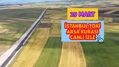 İSTANBUL ARSA TOKİ CANLI İZLE | İstanbul 29 Mart TOKİ arsa çekilişi 2023 - TOKİ İstanbul Müstakil Arsa kazananlar isim listesi