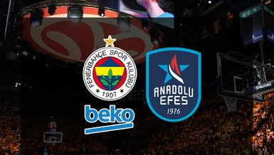 Fenerbahçe Beko-Anadolu Efes maçı CANLI