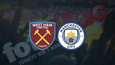 West Ham United - Manchester City maçı ne zaman, saat kaçta ve hangi kanalda CANLI yayınlanacak? | İngiltere Lig Kupası