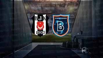 Beşiktaş - Başakşehir maçı ne zaman?