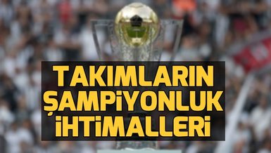 Şampiyonluk ihtimalleri! Beşiktaş nasıl şampiyon olur? Galatasaray nasıl şampiyon olur? Fenerbahçe nasıl şampiyon olur?
