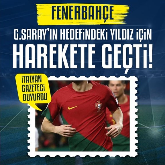 Fenerbahçe Galatasaray’ın hedefindeki o yıldız için harekete geçti!