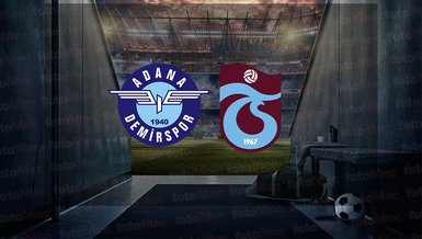 ADANA DEMİRSPOR - TRABZONSPOR CANLI İZLE | Adana Demirspor - Trabzonspor maçı ne zaman, saat kaçta, hangi kanalda?