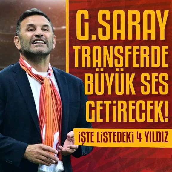 Galatasaray transferde büyük ses getirecek! İşte listedeki 4 yıldız