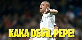 Kaka'yı değil Pepe'yi istedi