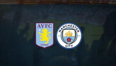 Aston Villa - Manchester City maçı CANLI İZLE