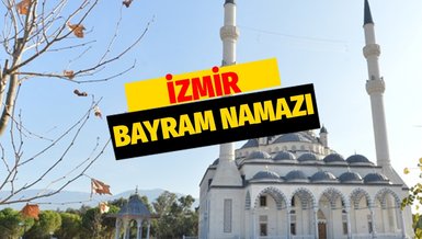 İZMİR BAYRAM NAMAZI SAAT KAÇTA? | Diyanet'e göre 2022 İzmir Kurban Bayramı namazı ne zaman? Bayram namazı nasıl kılınır?