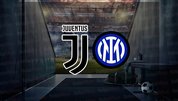Juventus - Inter maçı saat kaçta?