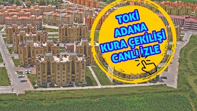 ADANA TOKİ KURA ÇEKİLİŞİ CANLI İZLE - Adana TOKİ çekiliş sonuçları sorgula | 1+1, 2+1, 3+1 TOKİ Adana isim listesi