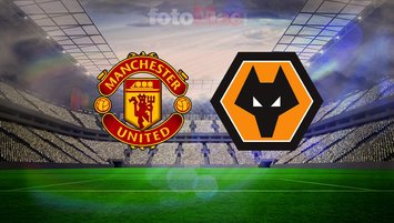 Manchester United-Wolverhampton maç bilgisi!