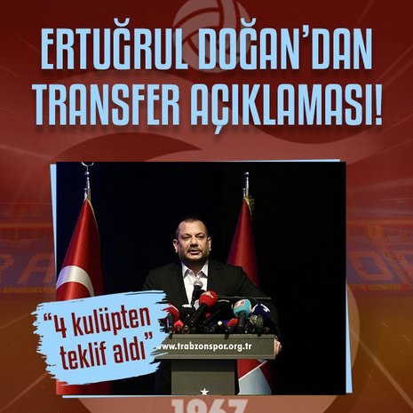 Ertuğrul Doğan’dan transfer açıklaması!