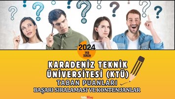 Karadeniz Teknik Üniversitesi taban puanları 2024