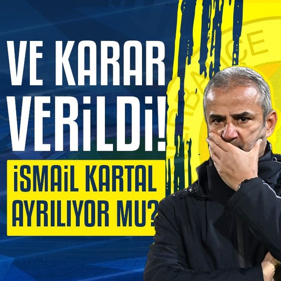Fenerbahçe’de karar verildi! İsmail Kartal ayrılıyor mu?