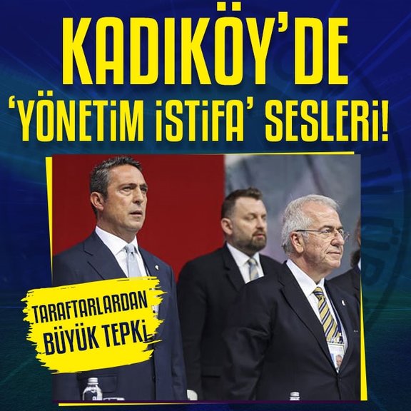 Fenerbahçeli taraftarlardan büyük tepki! Kadıköy’de ’yönetim istifa’ sesleri