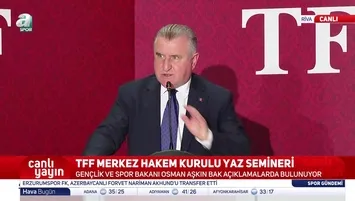 Bakan Bak: Türk hakemliğinde 2 yıldır bir dönüşüm var!