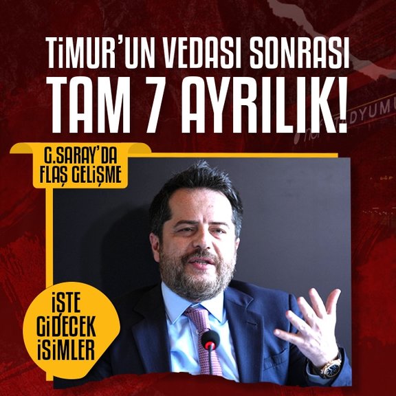 TRANSFER HABERİ: Galatasaray’da Erden Timur’un vedası sonrası tam 7 ayrılık!