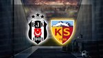 Beşiktaş-Kayserispor | CANLI