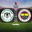 Konyaspor-Fenerbahçe maç bilgileri!