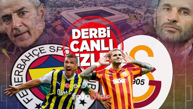 FENERBAHÇE GALATASARAY DERBİ CANLI | Fenerbahçe - Galatasaray derbi maçı saat kaçta, hangi kanalda? Derbi 11'leri