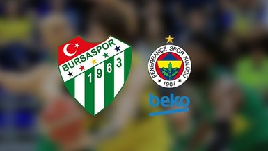 Frutti Extra Bursaspor - Fenerbahçe Beko maçı ne zaman? Saat kaçta ve hangi kanalda canlı yayınlanacak?