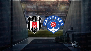 BEŞİKTAŞ KASIMPAŞA MAÇI CANLI İZLE | Beşiktaş maçı saat kaçta? Hangi kanalda?