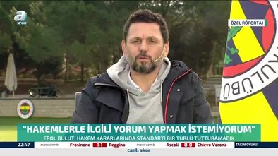 Erol Bulut: Hakemler bazen Premier Lig maçı yönetir gibi yönetiyorlar